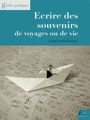 cover image of Ecrire des souvenirs de voyages ou de vie